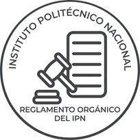 REGLAMENTO ORGÁNCO DEL INSTITUTO POLITÉCNICO NACIONAL