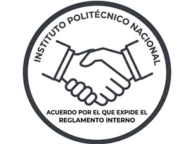 ACUERDO POR EL QUE SE EXPIDE  EL REGLAMENTO INTERNO DEL INSTITUTO POLITÉCNICO NACIONAL 